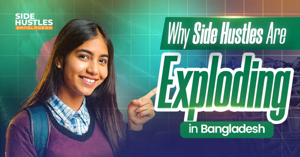 Why Side Hustles in Bangladesh Are Growing Fast