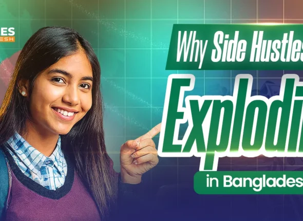 Why Side Hustles in Bangladesh Are Growing Fast