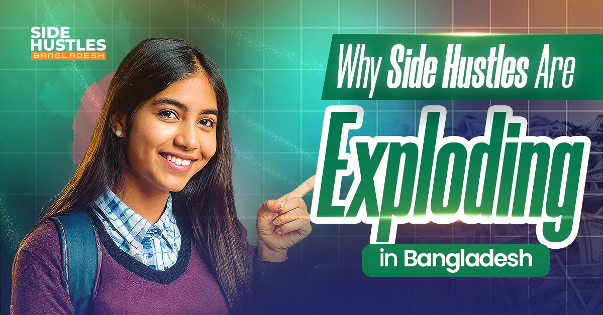 Why Side Hustles in Bangladesh Are Growing Fast