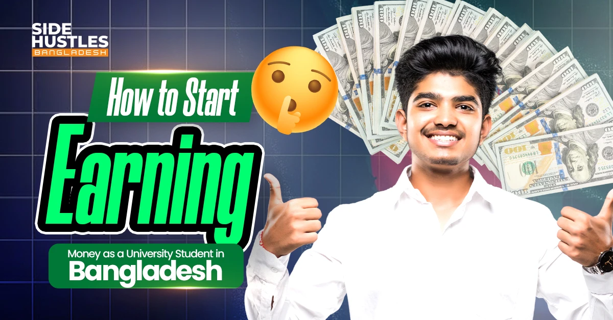 University Student? Start These Side Hustles in Bangladesh