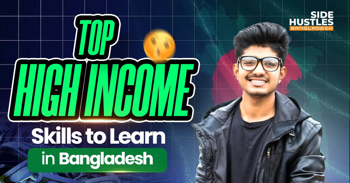 Top High-Income Skills for Side Hustles in Bangladesh