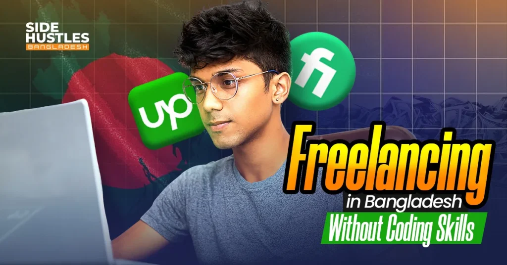 Freelancing Side Hustles in Bangladesh Without Coding Skills