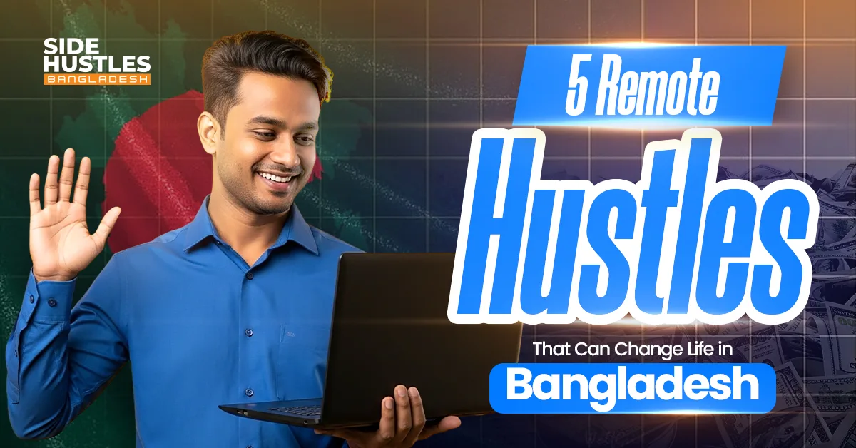5 Remote Side Hustles in Bangladesh